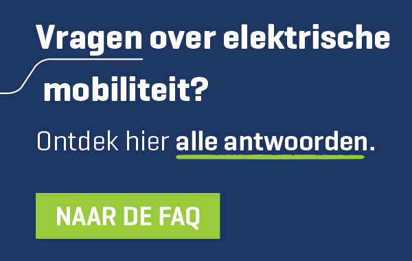Vragen over elektrische mobiliteit? Naar de FAQ