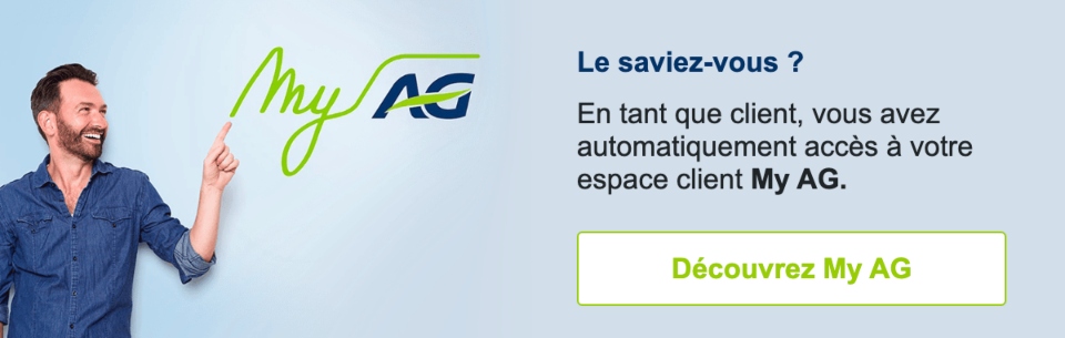 My AG : votre nouvel univers d’assurance. Clair, complet et facilement accessible.